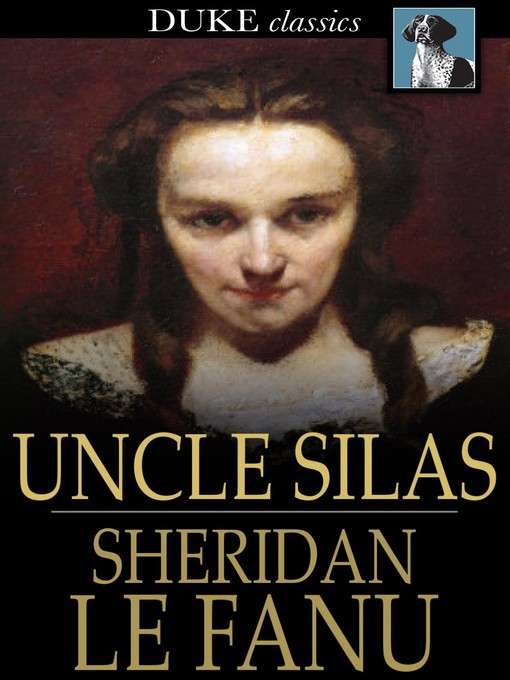 Title details for Uncle Silas by Sheridan Le Fanu - Wait list